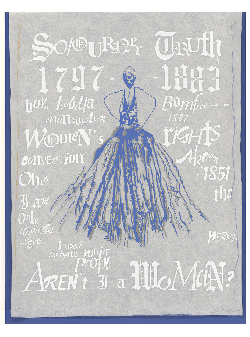 A blue sketch of Sojourner Truth in a large dress featuring text that says "Aren’t I a Woman?" and other quotes and facts