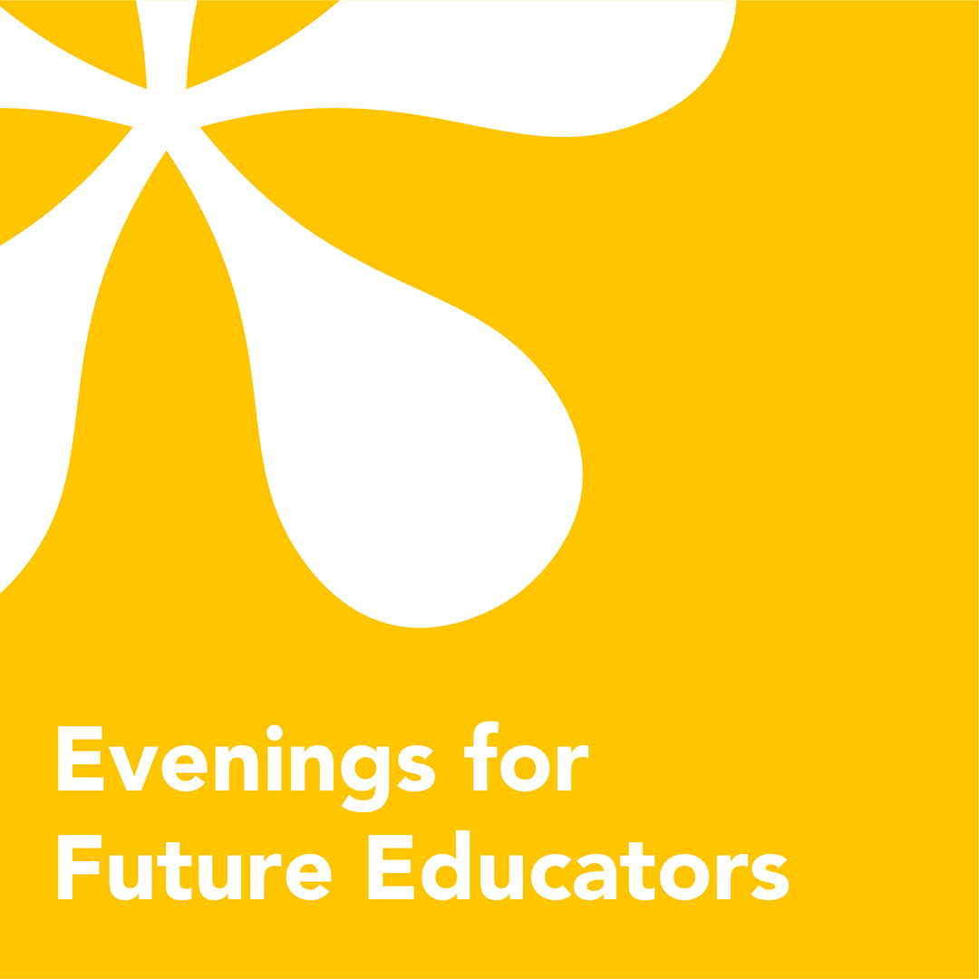 Evenings for Future Educators - From Student to Teacher