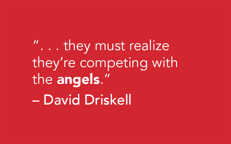 "they must realize they're competing with the angels." -David Driskell
