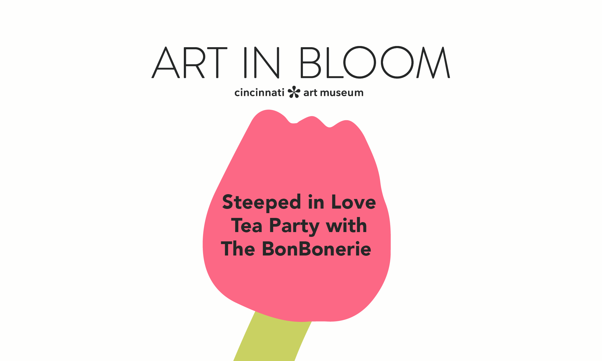 Steeped in Love Tea Party with The Bonbonerie – Art in Bloom 2025