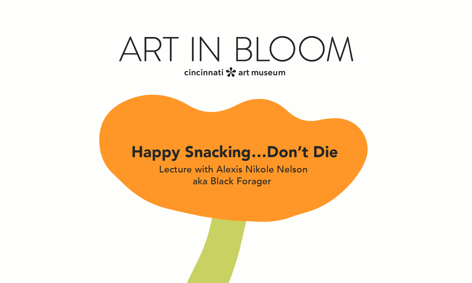 Happy Snacking… Don’t Die! Lecture with Alexis Nikole Nelson aka Black Forager – Art in Bloom 2025