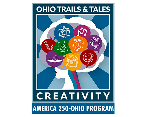 Ohio Trails & Tales: Creativity. America 250-Ohio Program