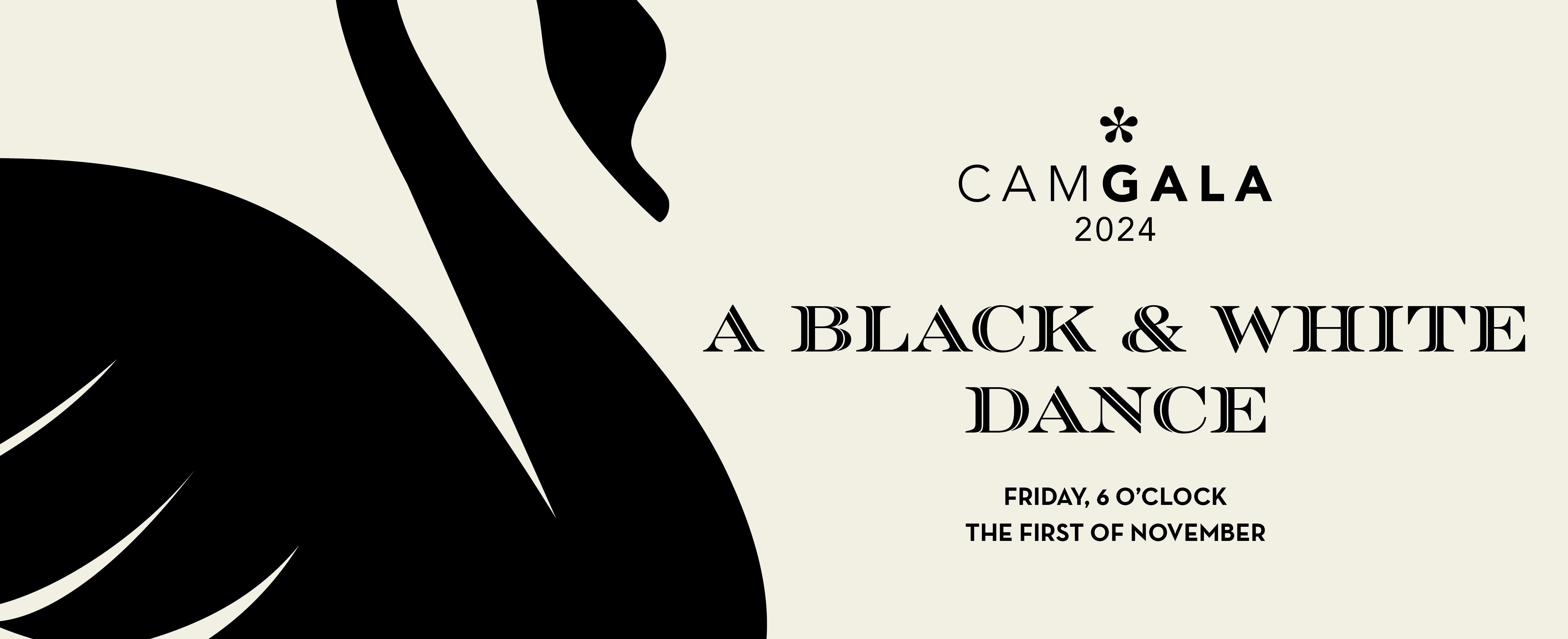 CAM Gala 2024: A Black & White Dance. Friday, 6 o'clock, the first of November